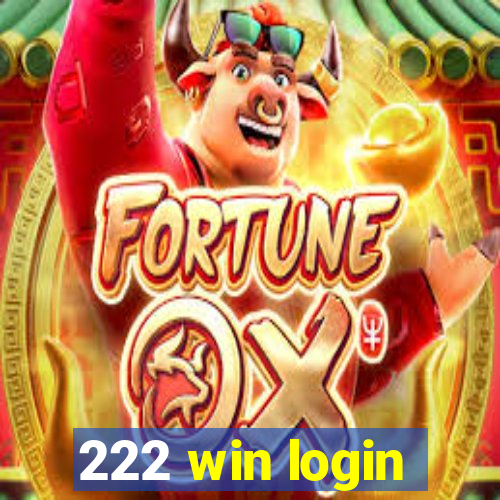 222 win login